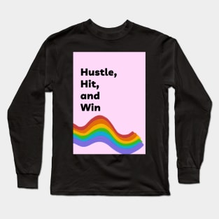 Hustle, Hit and Win Long Sleeve T-Shirt